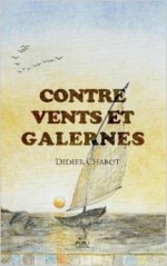 Contre Vents et Galernes © LVS2